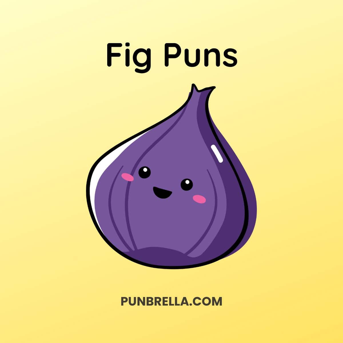 Fig Puns