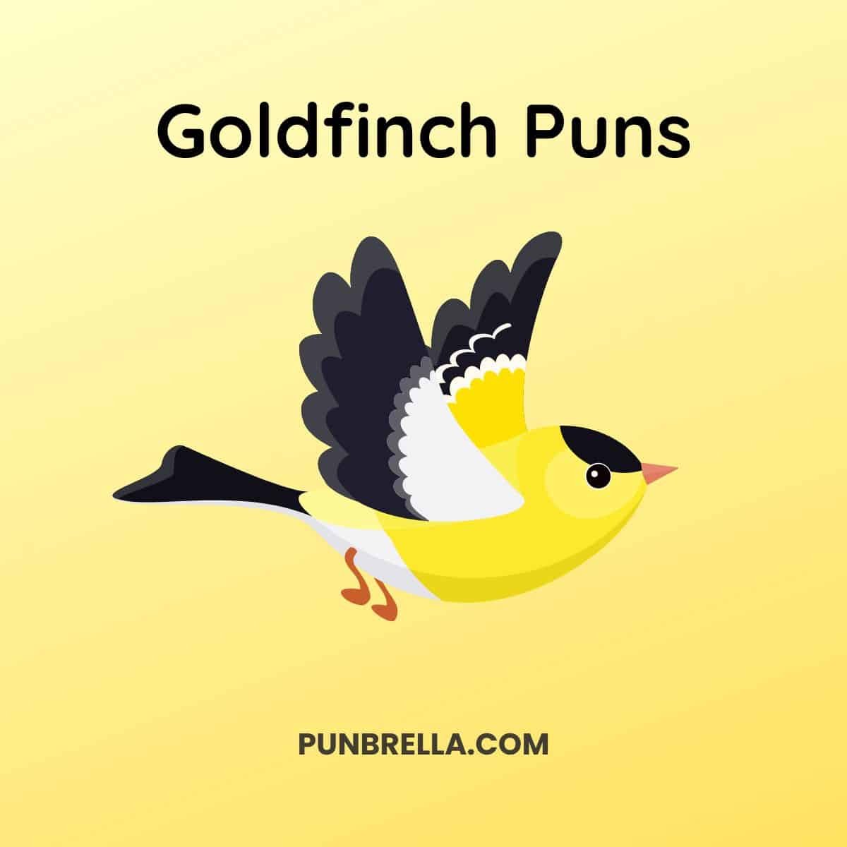 Goldfinch Puns