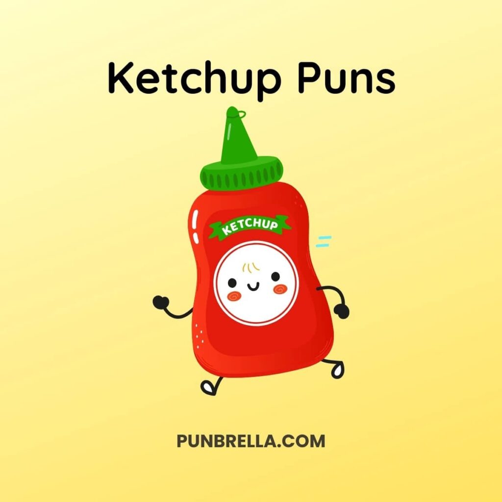 250 Hilarious Ketchup Puns to Make You Squeeze with Laughter