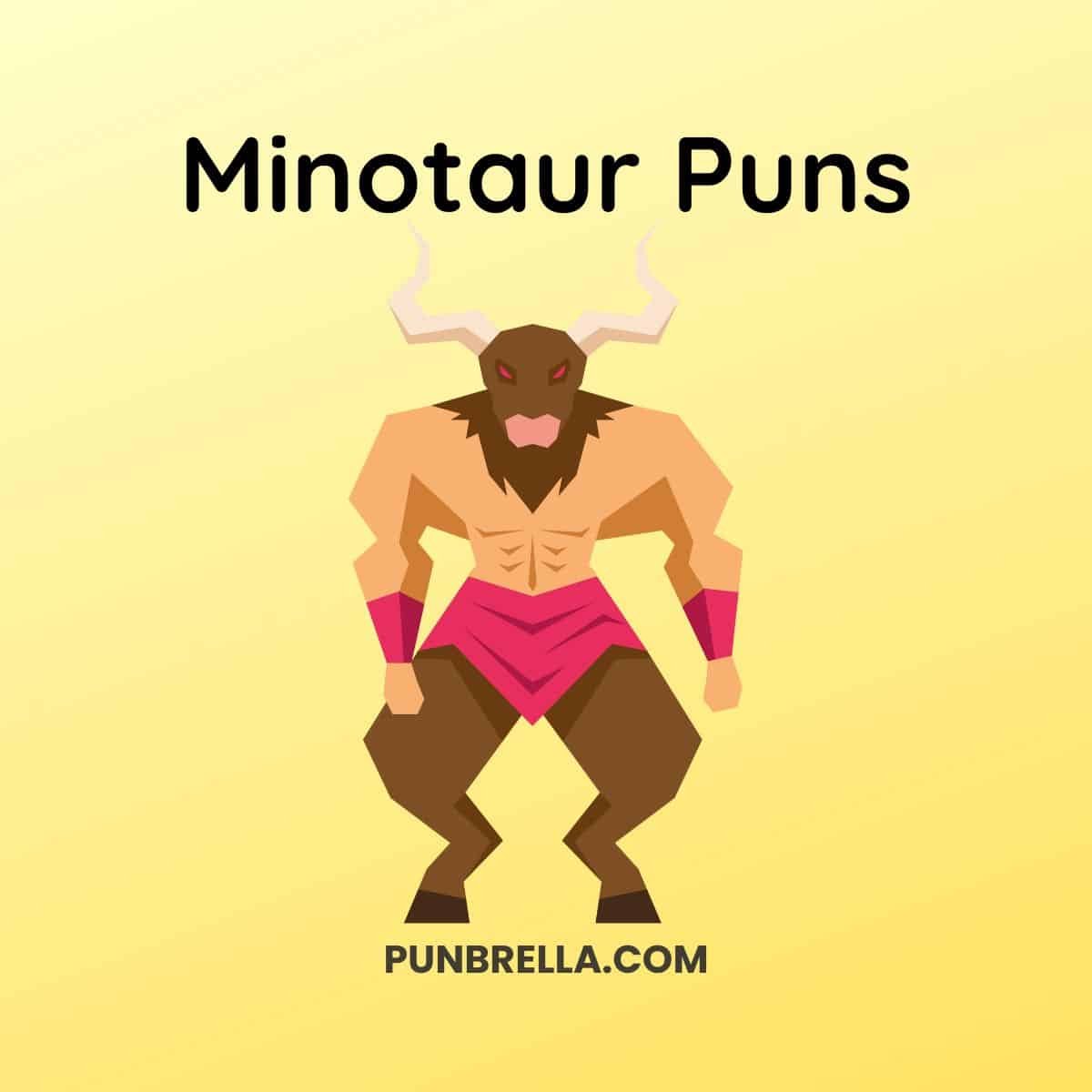 Minotaur Puns