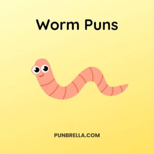 Un-Earthly Humor: 200 Funny Worm Puns to Brighten Your Day