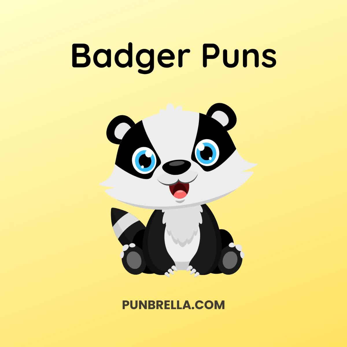 Badger Puns