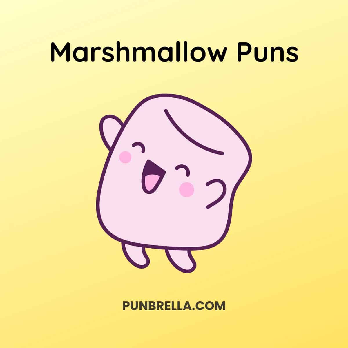 Marshmallow Puns